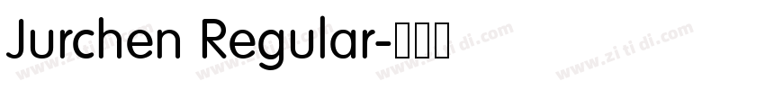 Jurchen Regular字体转换 Jurchen Regular字体转换